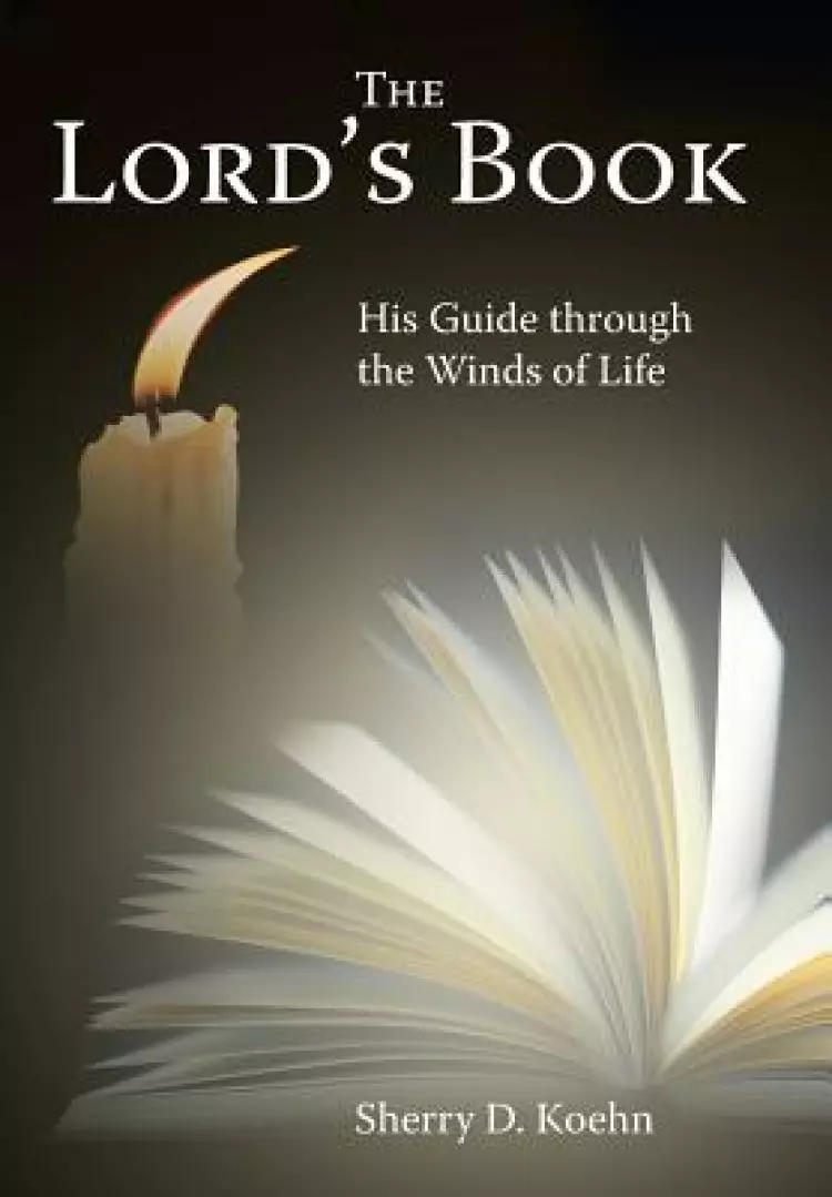 The Lord's Book: His Guide Through the Winds of Life