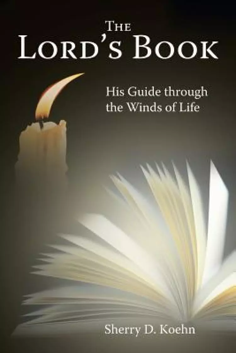 The Lord's Book: His Guide Through the Winds of Life