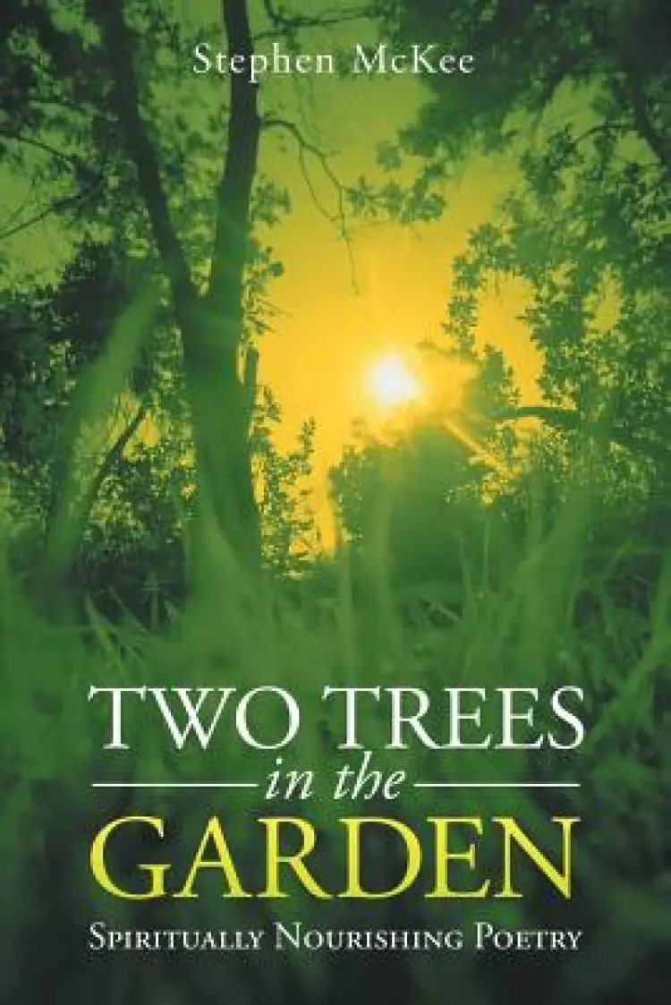Two Trees in the Garden: Spiritually Nourishing Poetry
