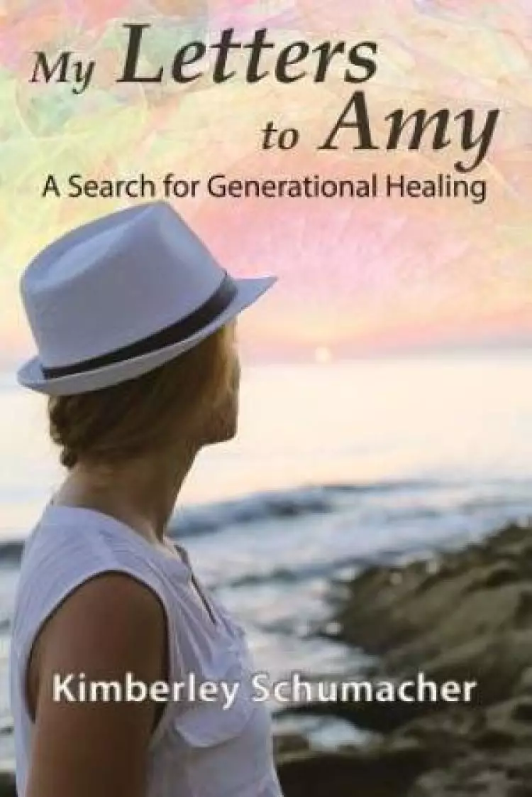 My Letters to Amy: A Search for Generational Healing