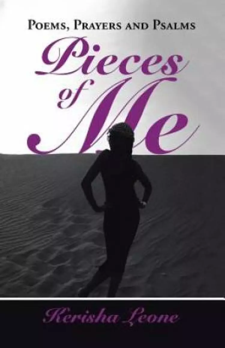 Pieces of Me: Poems, prayers and psalms