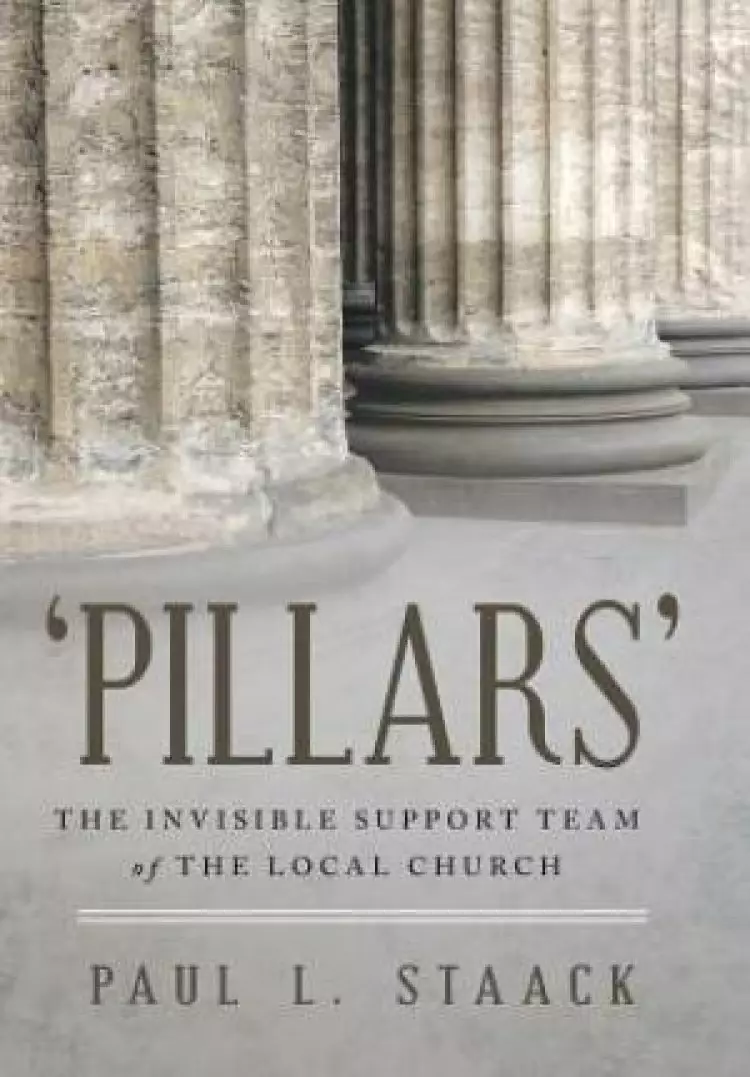 'Pillars': The Invisible Support Team of the Local Church