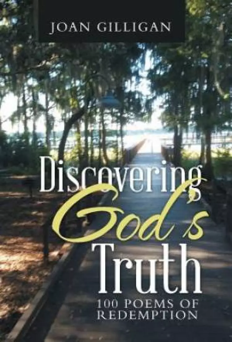 Discovering God's Truth: 100 Poems of Redemption