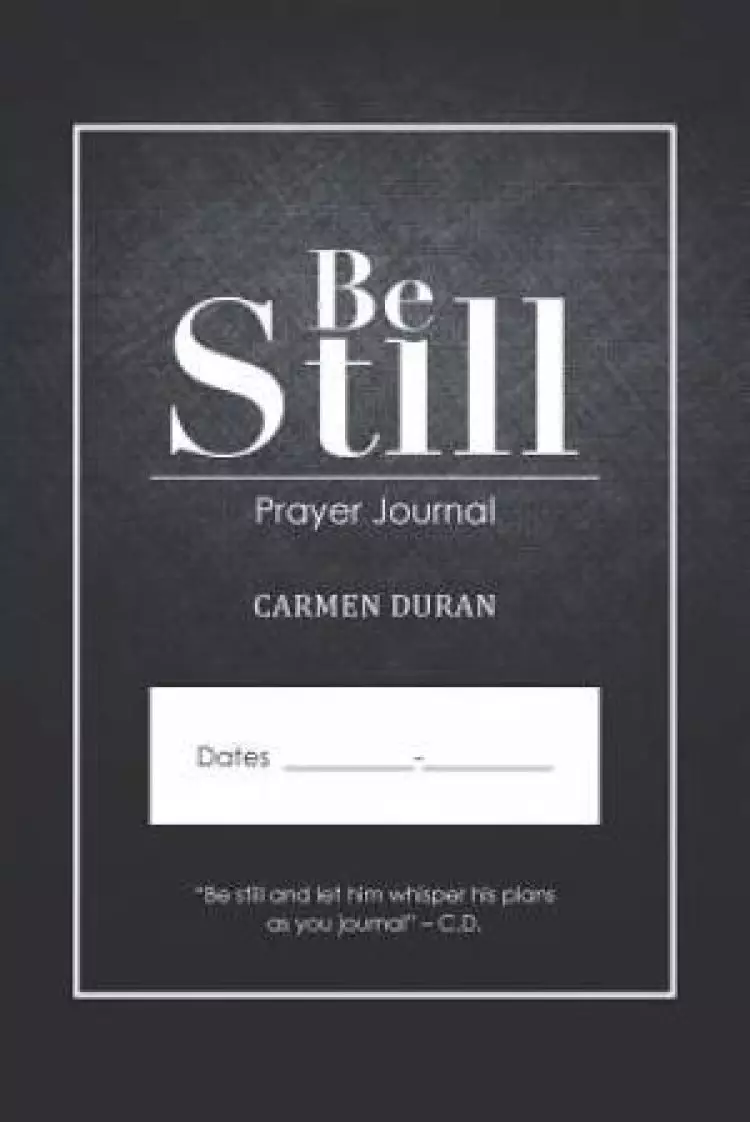 Be Still: Prayer Journal