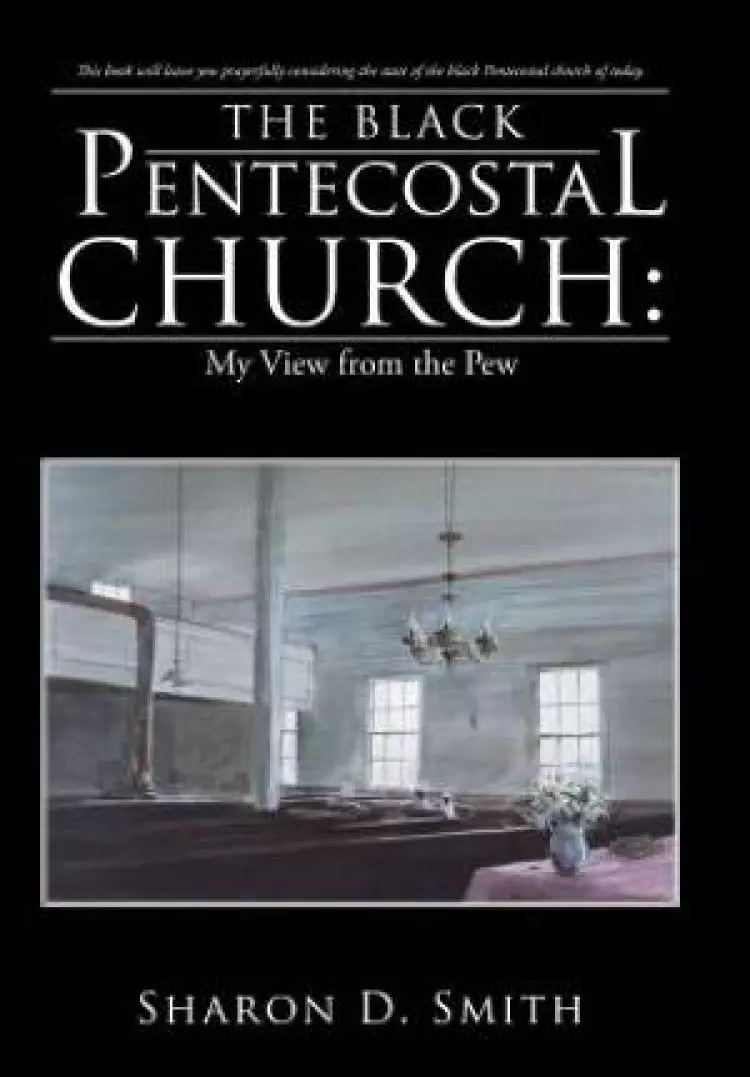 The Black Pentecostal Church: My View from the Pew