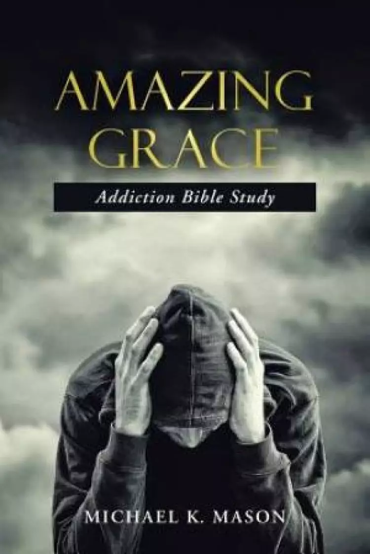 Amazing Grace Addiction Bible Study