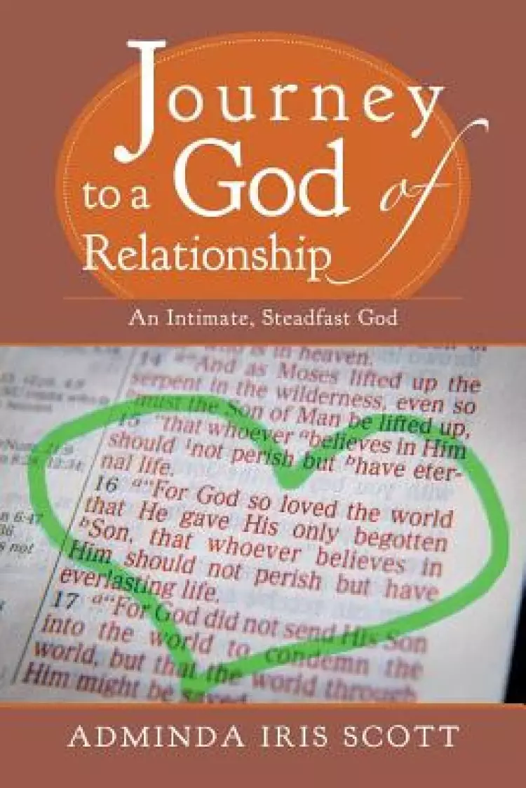 Journey to a God of Relationship: An Intimate, Steadfast God