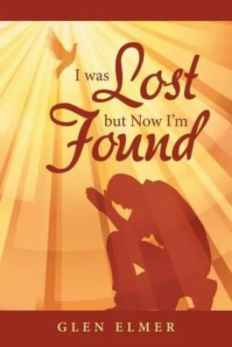 I was Lost but Now I'm Found