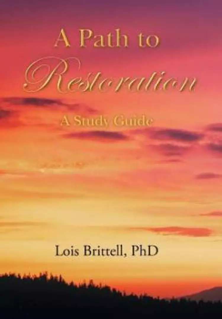A Path to Restoration: A Study Guide