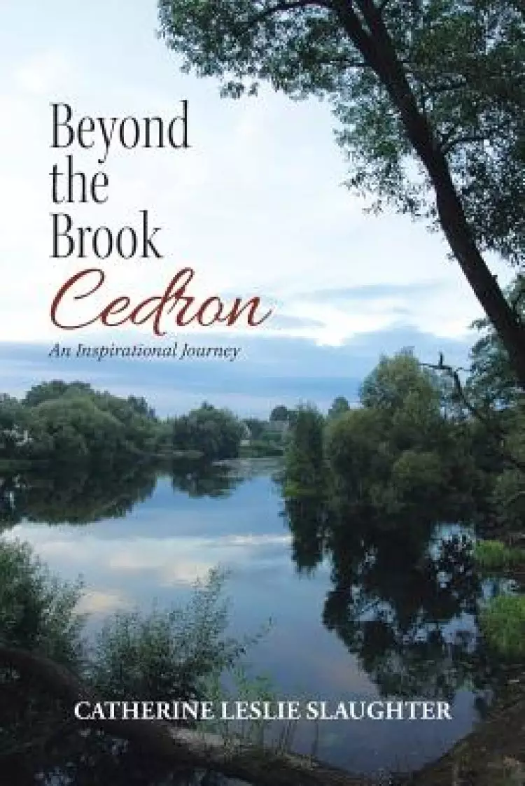 Beyond the Brook Cedron: An Inspirational Journey