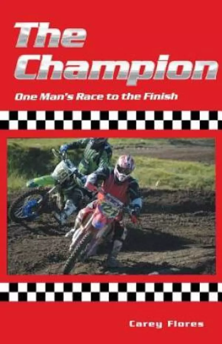 The Champion: One Man's Race to the Finish