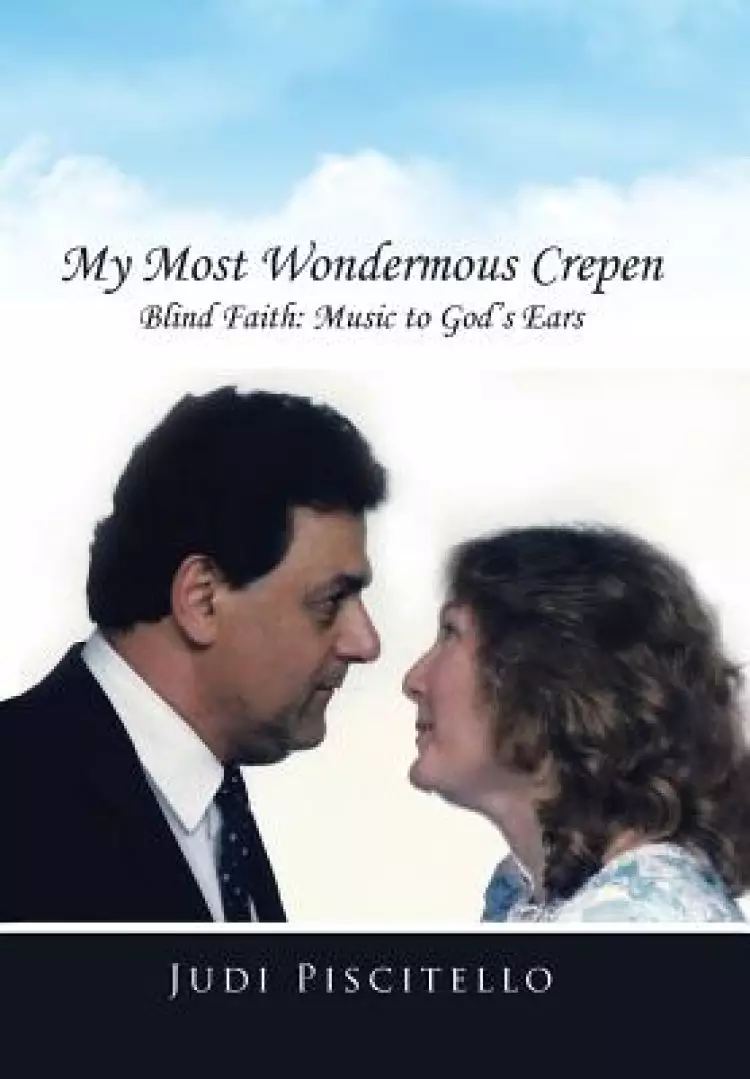 My Most Wondermous Crepen: Blind Faith: Music to God's Ears