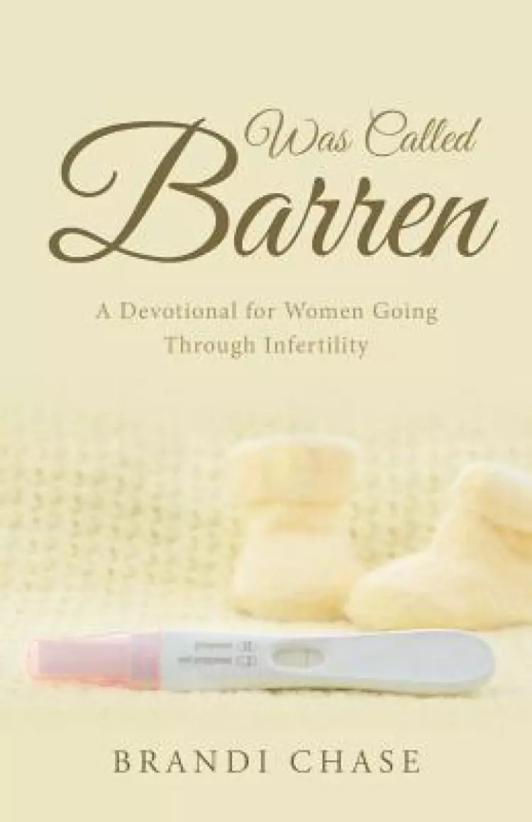 Was Called Barren: A Devotional for Women Going Through Infertility