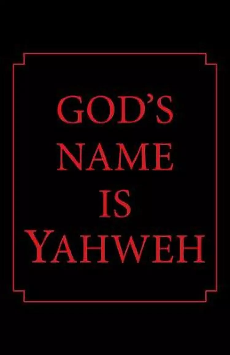 God's Name is Yahweh