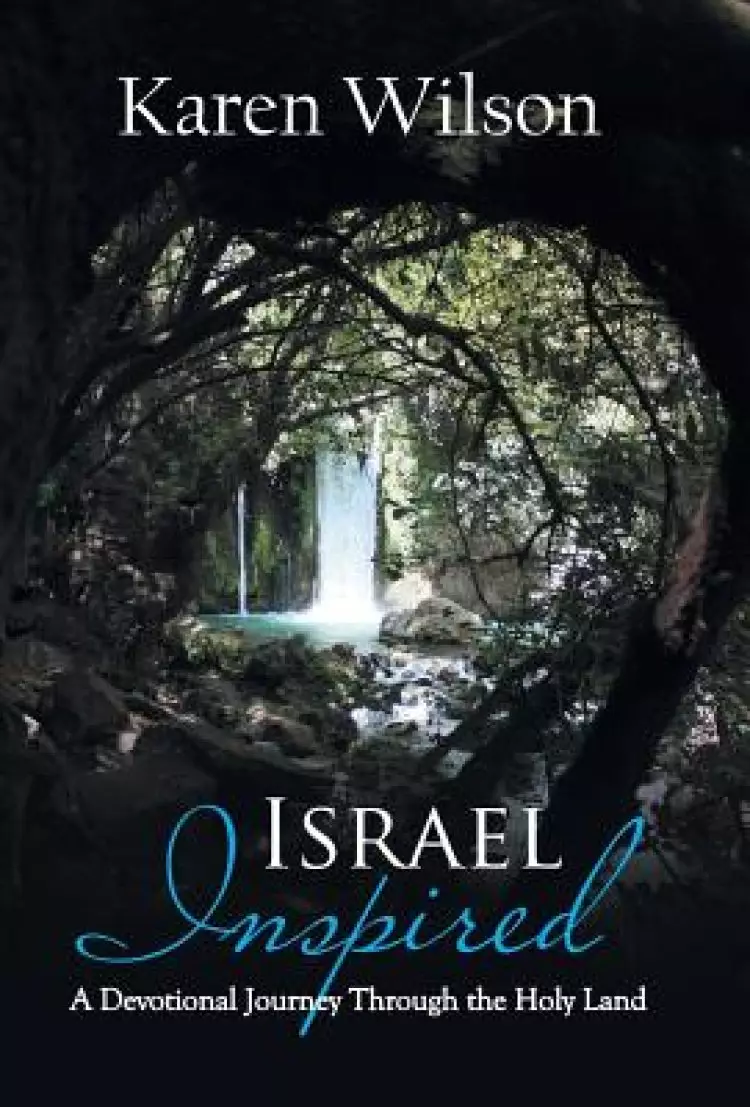 Israel Inspired: A Devotional Journey Through the Holy Land