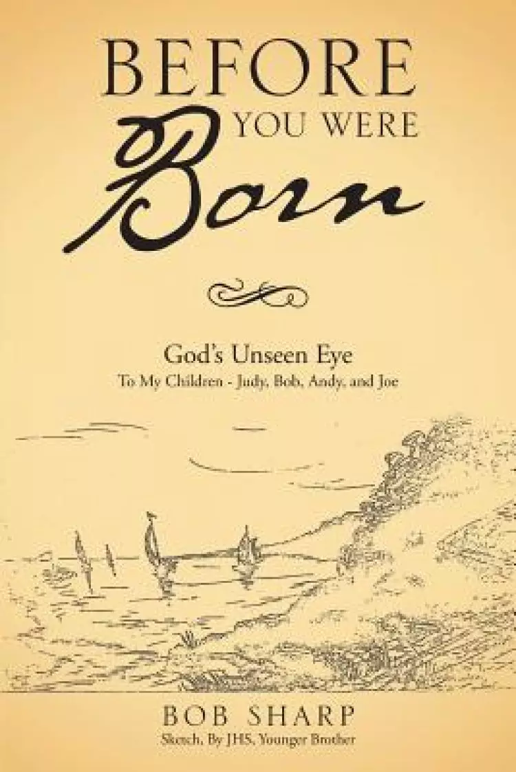 Before You Were Born: God's Unseen Eye
