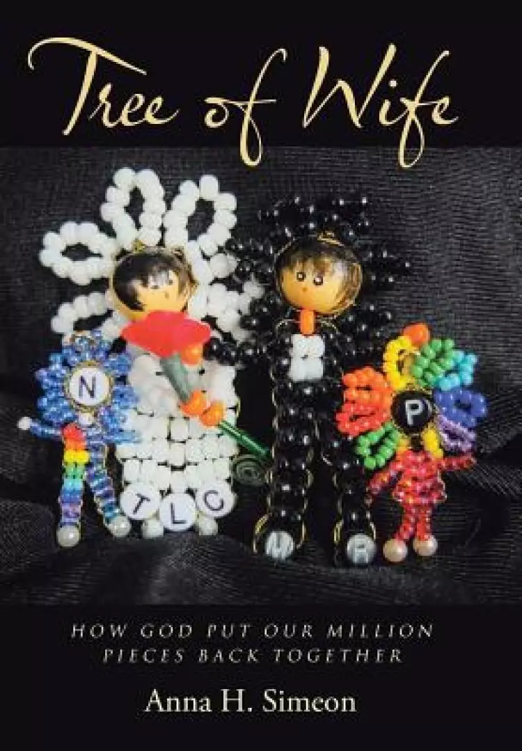Tree of Wife: How God put our million pieces back together