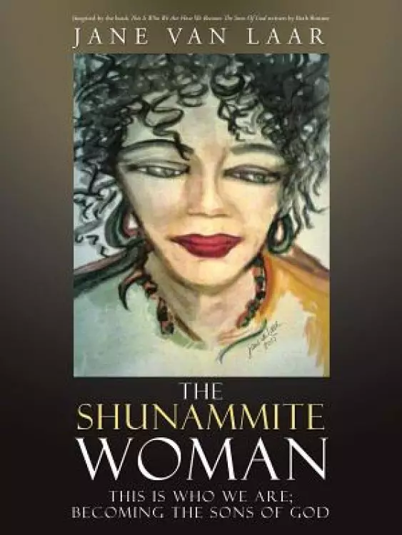 The Shunammite Woman: This is Who We Are; Becoming the Sons of God