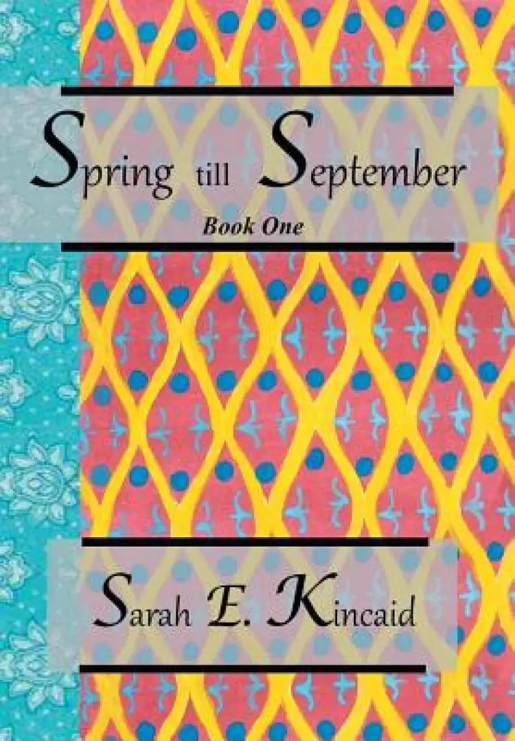 Spring till September: Book One
