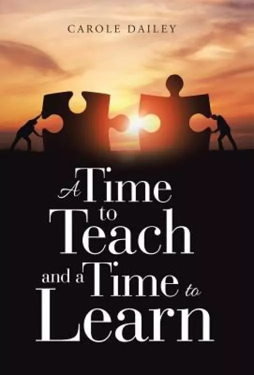 A Time to Teach and a Time to Learn
