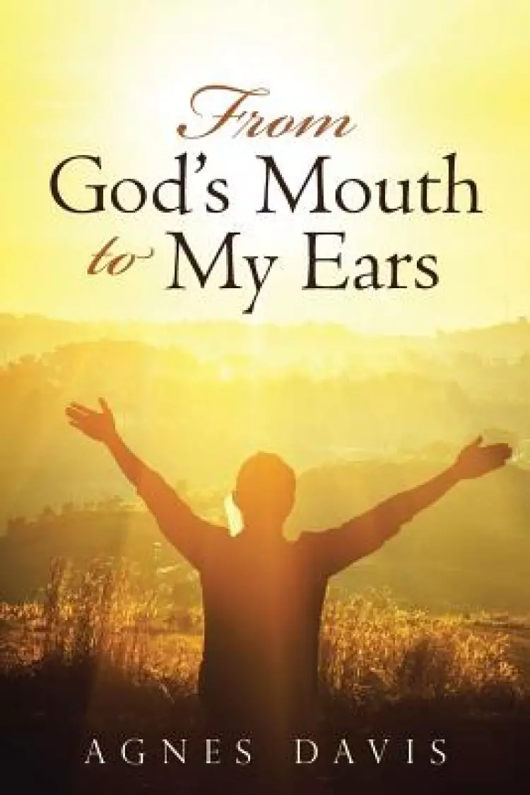 From God's Mouth to My Ears
