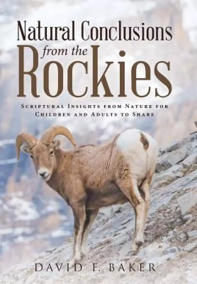 Natural Conclusions from the Rockies: Scriptural Insights from Nature for Children and Adults to Share
