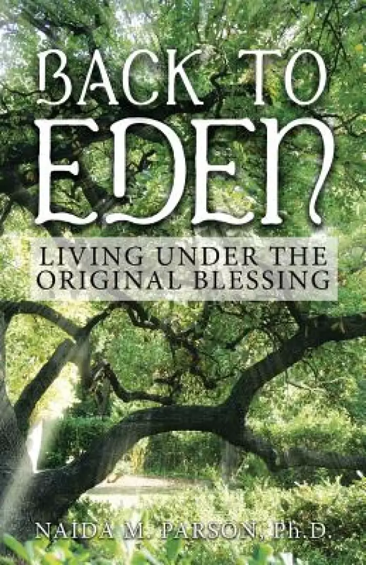 Back to Eden: Living Under the Original Blessing