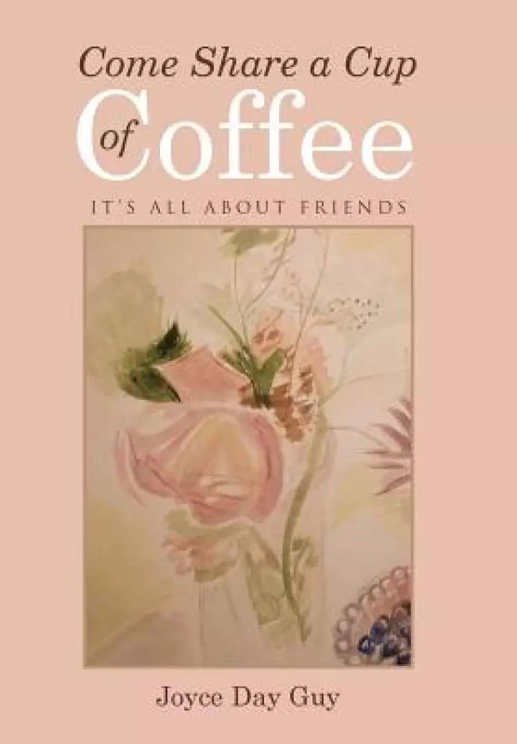 Come Share a Cup of Coffee: It's All about Friends