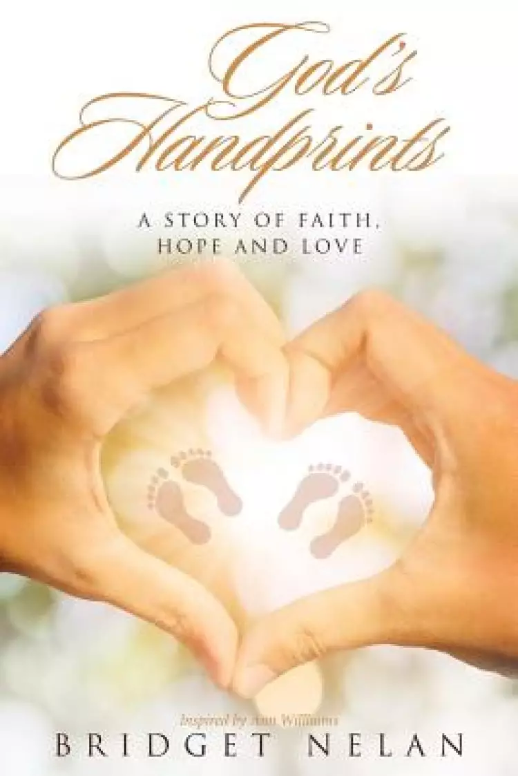 God's Handprints: A Story of Faith, Hope and Love