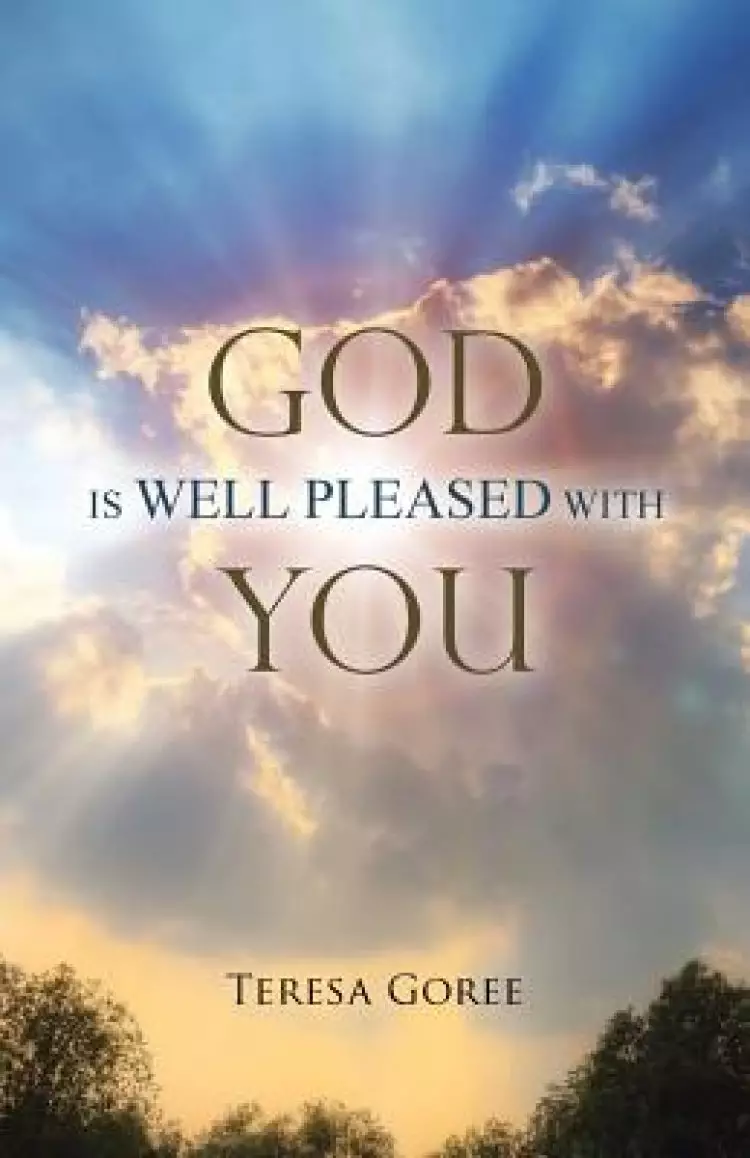God Is Well Pleased with You