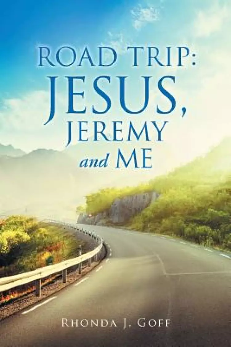 Road Trip: Jesus, Jeremy and Me