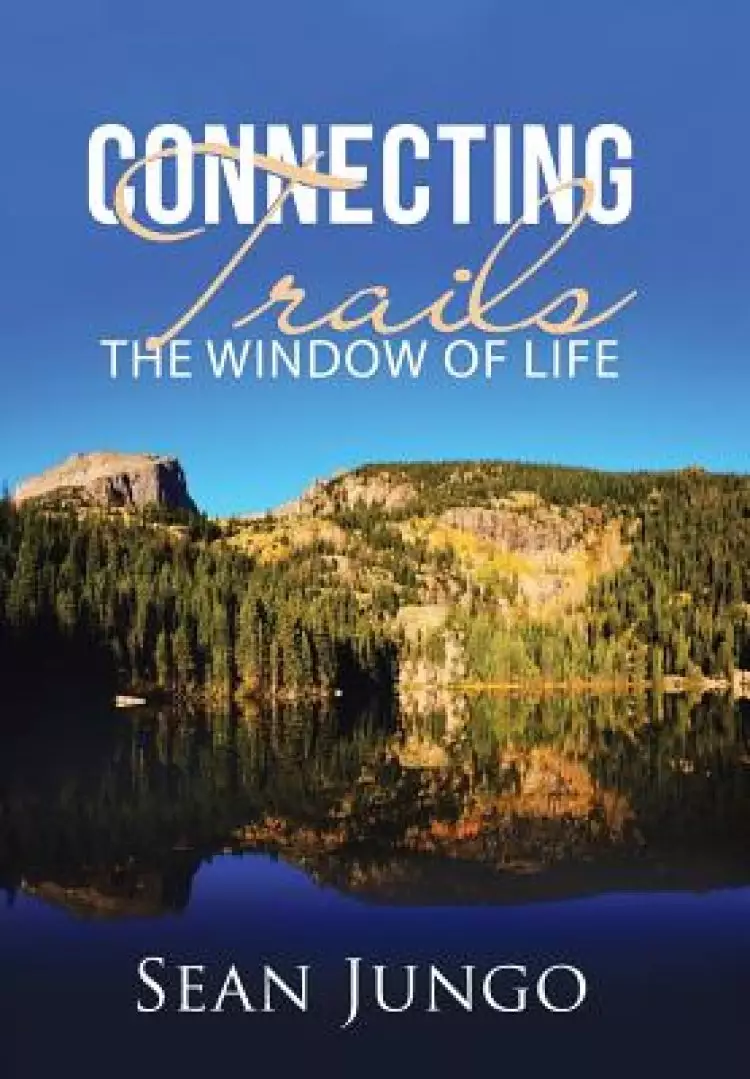 Connecting Trails: The Window of Life