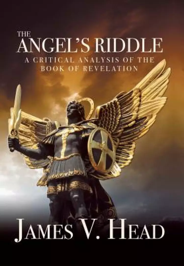 The Angel's Riddle: A Critical Analysis of the Book of Revelation