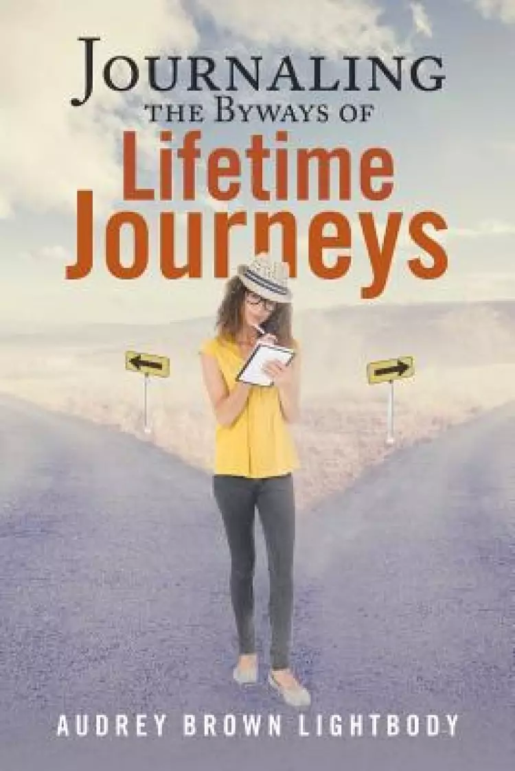 Journaling the Byways of Lifetime Journeys