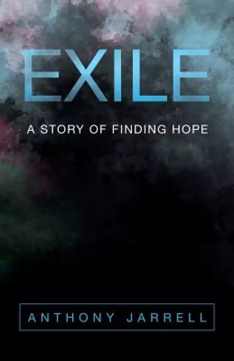 Exile: A Story of Finding Hope