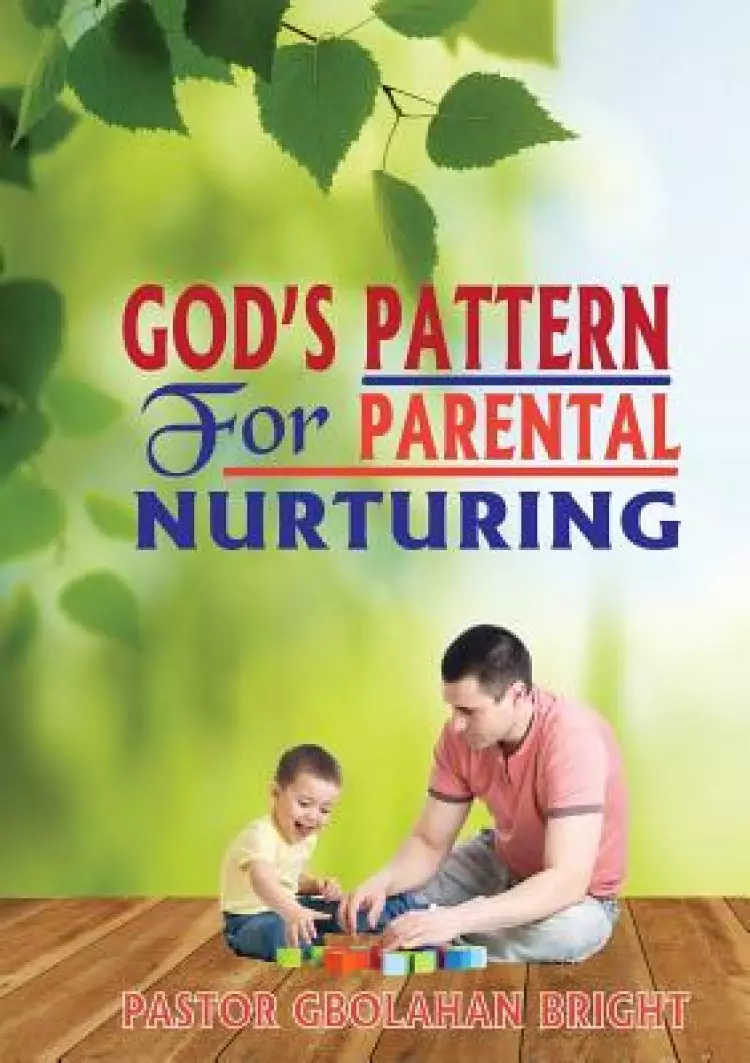 God's Pattern for Parental Nurturing