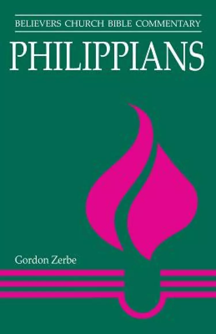 Philippians: Believers Church Bible Commentary