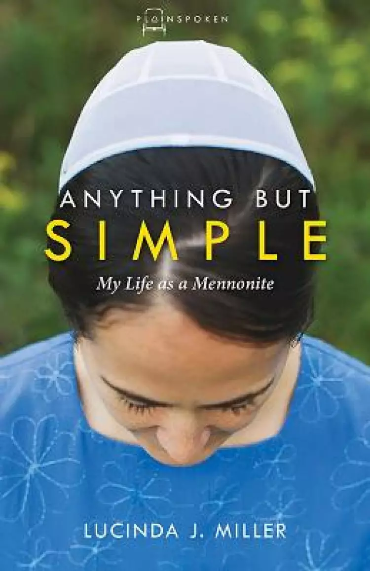 Anything But Simple: My Life as a Mennonite
