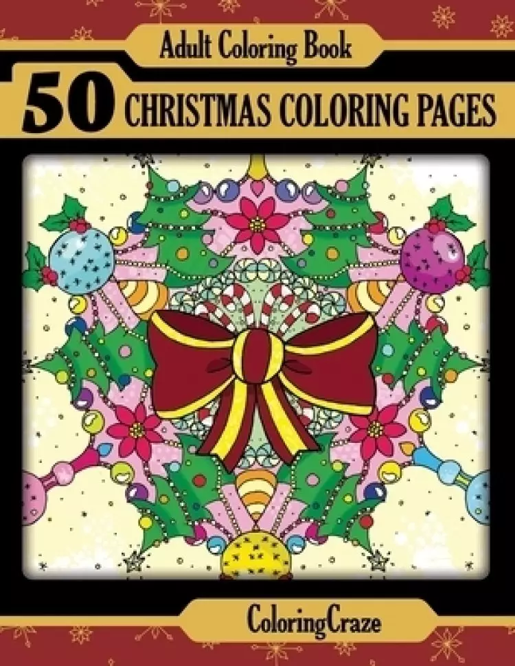 Adult Coloring Book: 50 Christmas Coloring Pages, Coloring Books For Adults Series By ColoringCraze