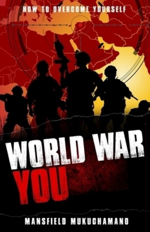 World War You: How To Overcome Yourself