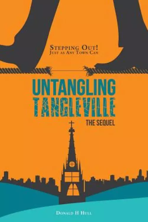 Untangling Tangleville: Stepping Out! Just as Any Town Can
