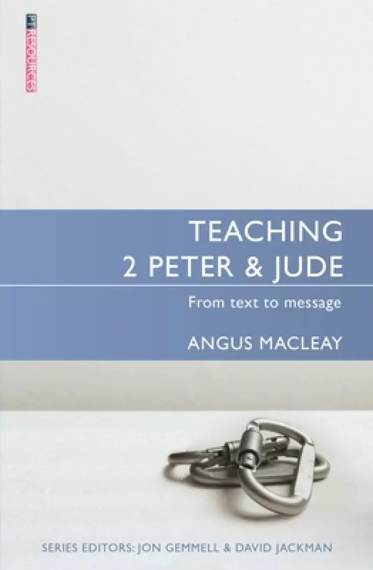 Teaching 2 Peter & Jude: From Text to Message