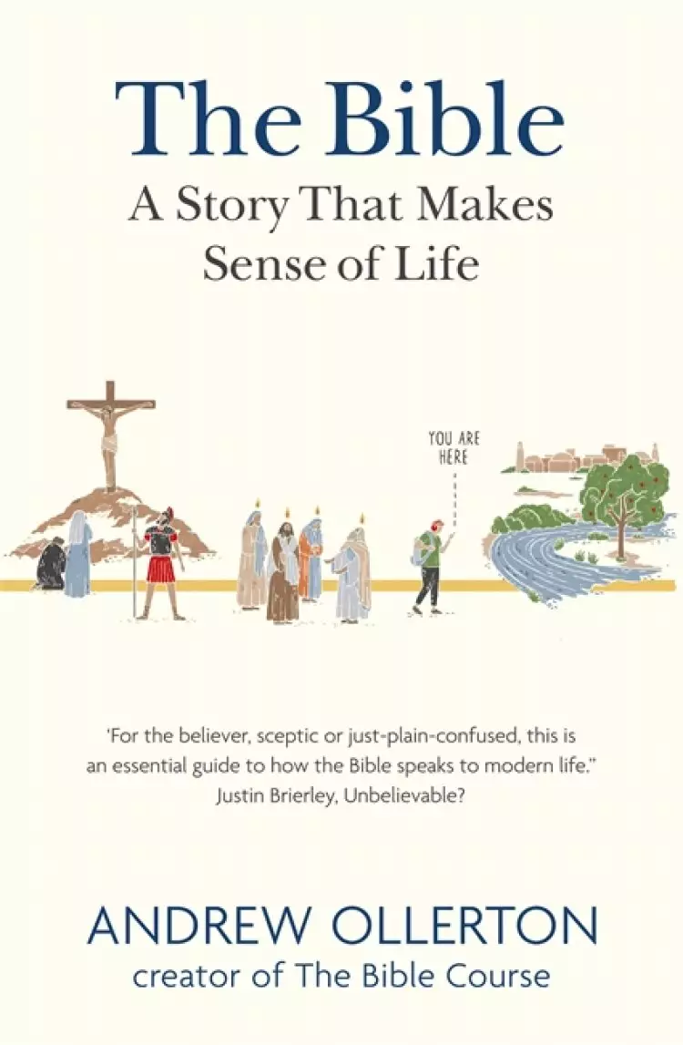The Bible: A Story that Makes Sense of Life