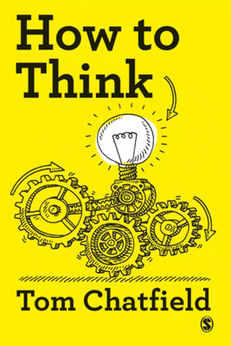 How to Think: Your Essential Guide to Clear, Critical Thought