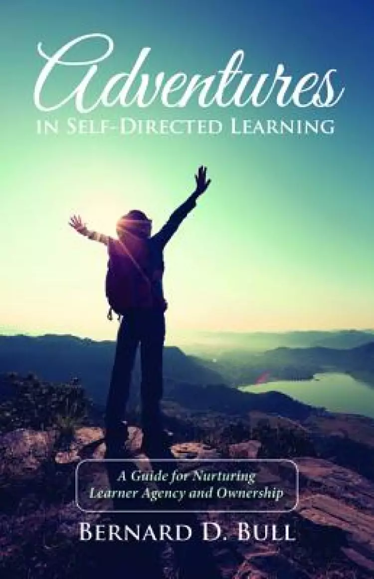 Adventures in Self-Directed Learning