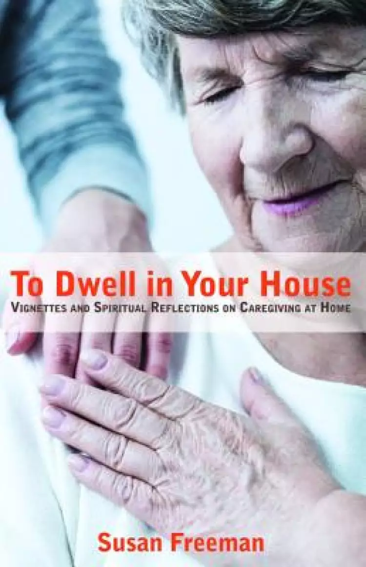 To Dwell in Your House