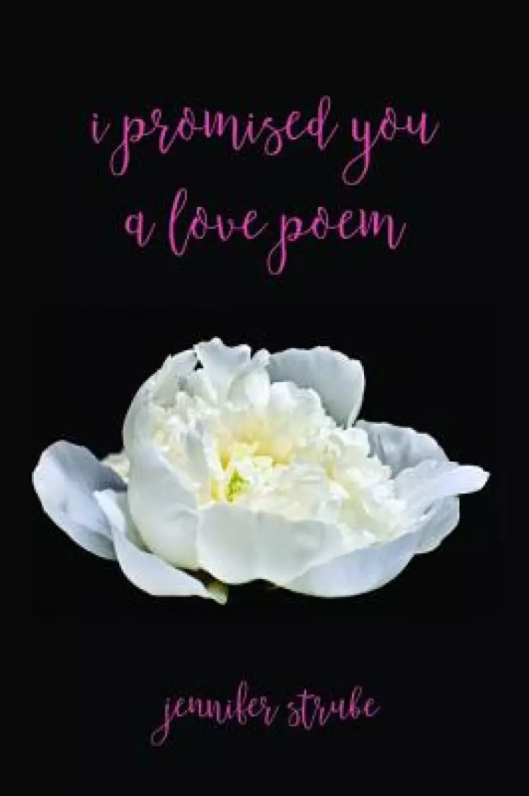 I Promised You a Love Poem