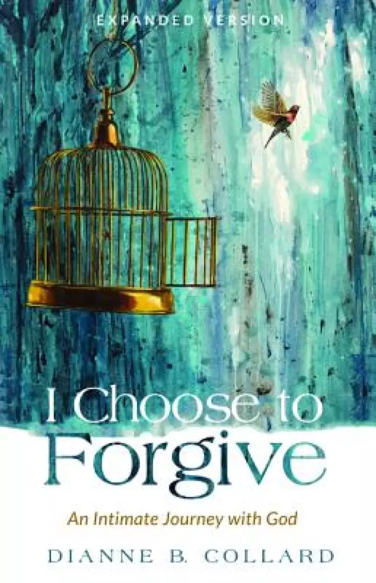 I Choose to Forgive