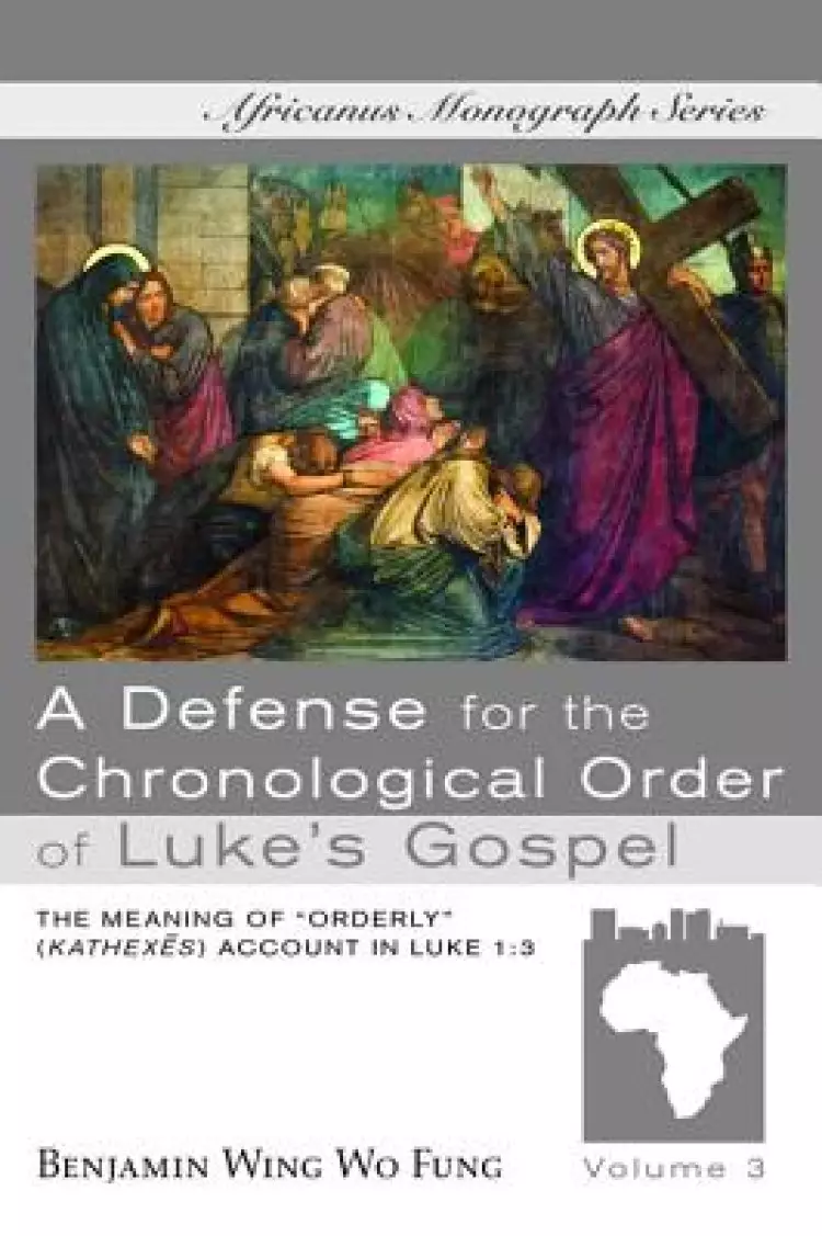 A Defense for the Chronological Order of Luke's Gospel