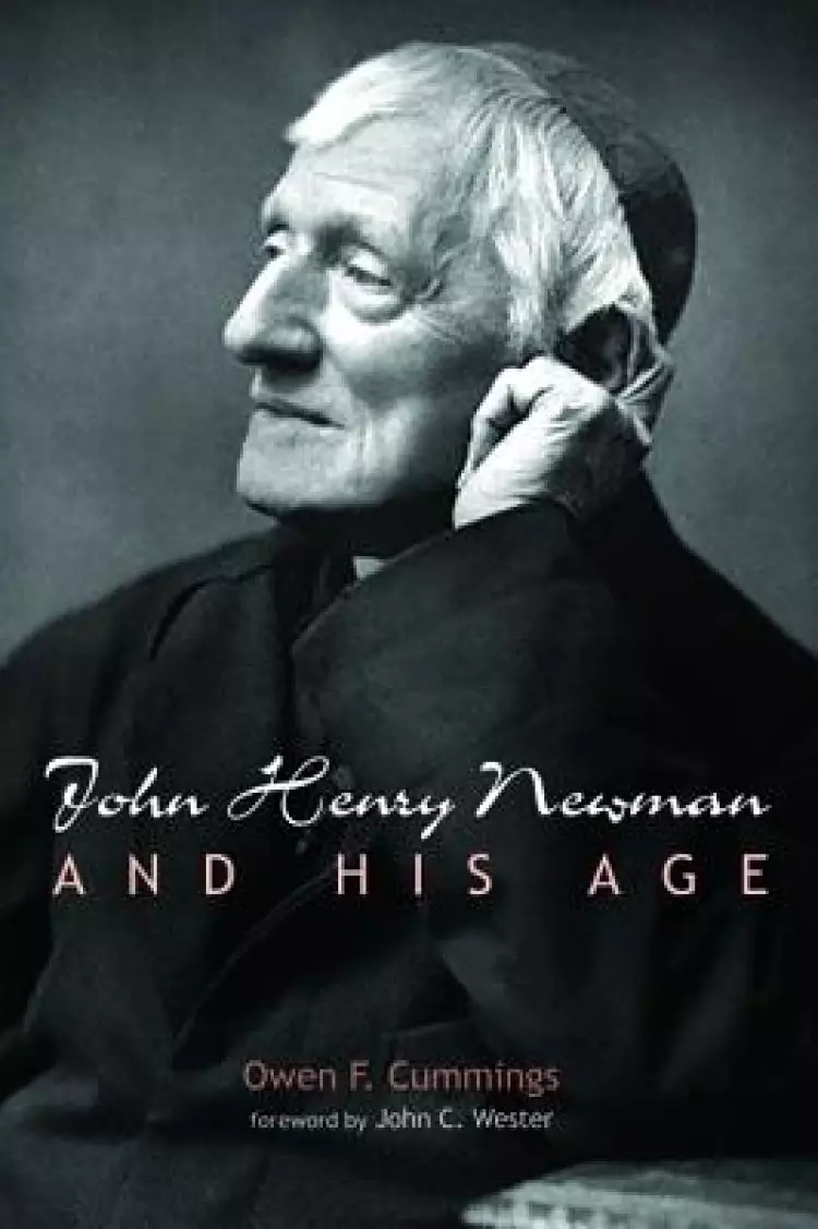 John Henry Newman And His Age